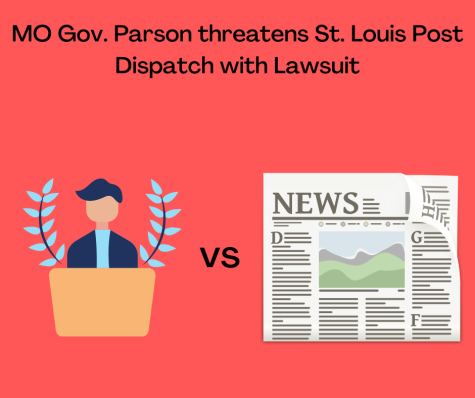 Gov. Parson Threatens St. Louis Post-Dispatch