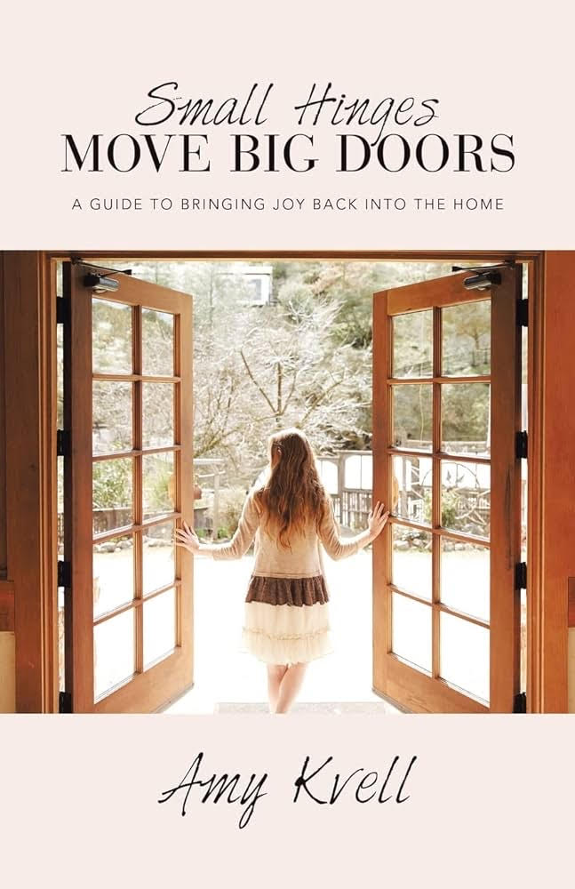 The cover of Small Hinges Move Big Doors.